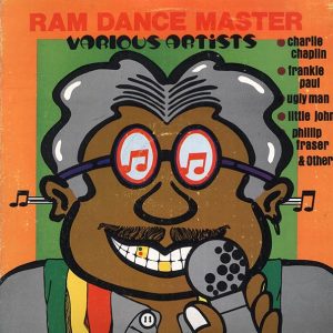 Carl Meeks, Charlie Chaplin, Uglyman, Little John, Etc. – Ram Dance Master (Jamaica press) (orig. press)