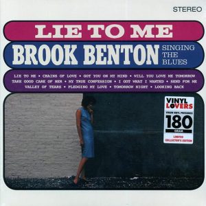 Brook Benton – Lie To Me: Singing The Blues (ltd. ed.) (180g)