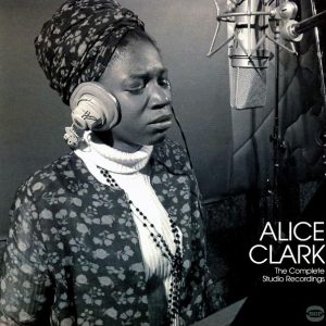Alice Clark - The Complete Studio Recordings (180g)