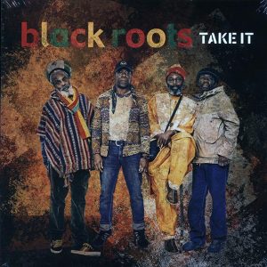 Black Roots – Take It