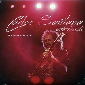Carlos Santana – Live At The Bammies, 1989: Carlos Santana With Friends