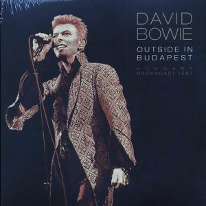 David Bowie – Outside In Budapest: Hungary Broadcast 1997 (2xLP)