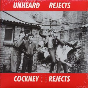 Cockney Rejects – Unheard Rejects (ltd. ed.) (clear vinyl)