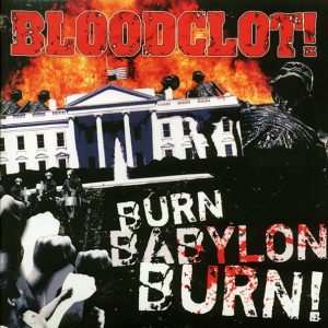 Bloodclot! – Burn Babylon Burn! (ltd. ed.) (red vinyl)