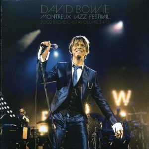 David Bowie – Montreux Jazz Festival Volume 2: 2002 Broadcast (2xLP)