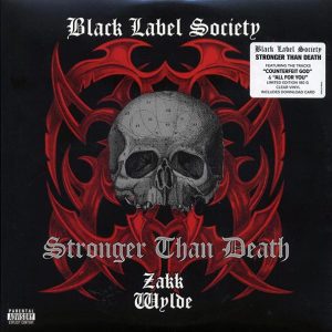 Black Label Society – Stronger Than Death (ltd. ed.) (2xLP) (180g) (clear vinyl)