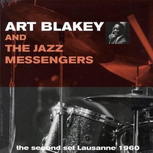 Art Blakey & The Jazz Messengers - The Second Set Lausanne 1960