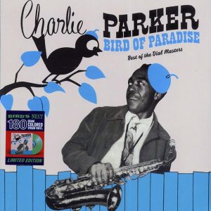 Charlie Parker – Bird Of Paradise: Best Of The Dial Masters (ltd. ed.) (180g) (green vinyl)
