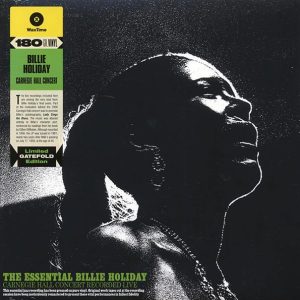 Billie Holiday – The Essential Billie Holiday: Carnegie Hall Concert Recorded Live (ltd. ed.) (180g)