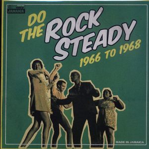 Uniques, The Sensations, Delroy Wilson, Etc. - Do The Rock Steady: 1966-1968 (180g)