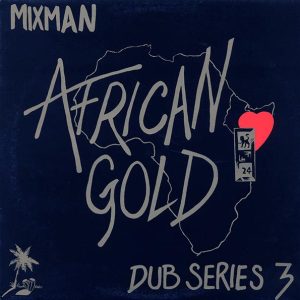 Mixman - Dub Series 3: African Gold (orig. press)