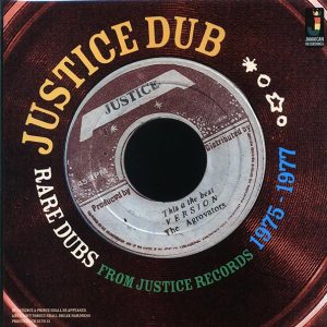 King Tubby – Justice Dub: Rare Dubs From Justice Records 1975-1977 (180g)