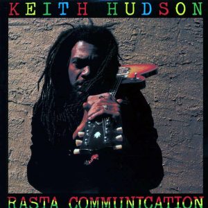 Keith Hudson – Rasta Communication