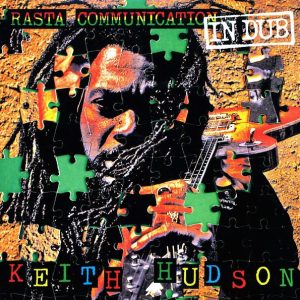 Keith Hudson – Rasta Communication In Dub