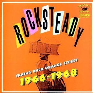 The Uniques, Roy Shirley, Lester Sterling, Alva Lewis, Etc. - Rock Steady Taking Over Orange Street: 1966-1968 (180g)