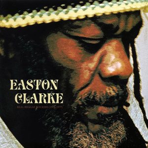 Easton Clarke - Real Reggae Rockers