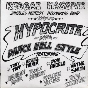Wayne Smith, Tony Tuff, Don Angelo, Michael Palmer, Etc. - Hypocrite Inna Dance Hall Style (rhythm: "Hypocrite")