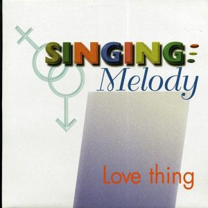 Singing Melody - Love Thing (orig. press)