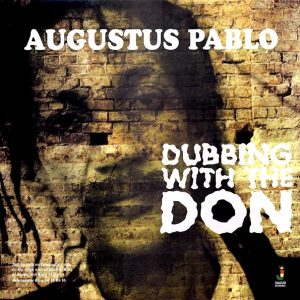 Augustus Pablo - Dubbing With The Don (180g)
