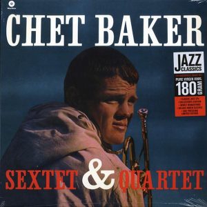Chet Baker – Sextet & Quartet: Chet Baker In Milan