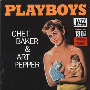 Chet Baker, Art Pepper - Playboys (ltd. ed.) (180g) (remastered)