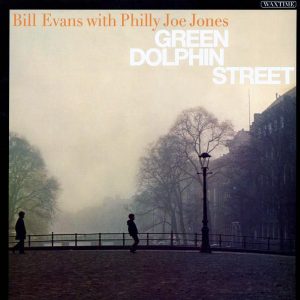 Bill Evans, Philly Joe Jones - Green Dolphin Street (ltd. ed.) (180g)