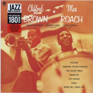 Clifford Brown, Max Roach - Clifford Brown & Max Roach (ltd. ed.) (180g) (remastered)