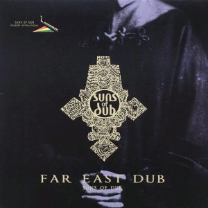 Addis Pablo, Suns Of Dub - Far East Dub