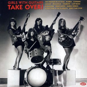 Girls Take Over, The Lady-bugs, Kathy Lynn & The Playboys, Etc. - Girls With Guitars Take Over! (180g)