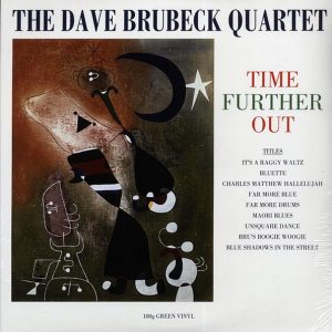 Dave Brubeck Quartet - Time Further Out (180g) (green vinyl)