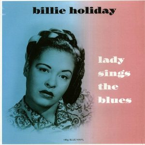 Billie Holiday – Lady Sings The Blues (180g) (blue vinyl)