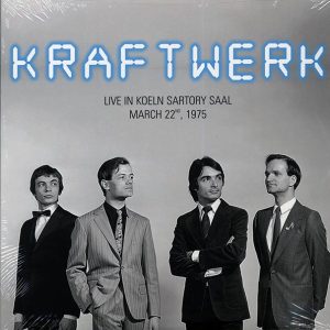 Kraftwerk – Live In Koeln Sartory Saal, March 25th, 1975