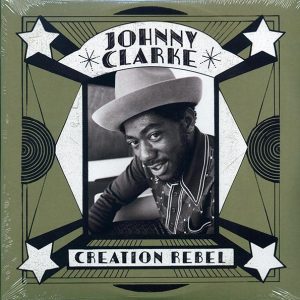 Johnny Clarke - Creation Rebel (23 tracks) (2xLP)
