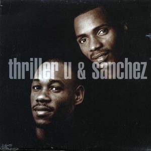 Thriller U, Sanchez - Thriller U & Sanchez (orig. press)