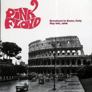 Pink Floyd – Broadcast In Rome, Italy, May 6th, 1968 (ltd. 500 copies made)
