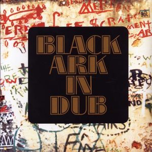 Lee Perry – Black Ark In Dub