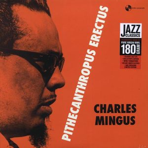 Charles Mingus - Pithecanthropus Erectus (+bonus track) (ltd. ed.) (180g) (remastered)
