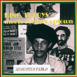 Augustus Pablo – King Tubbys Meets Rockers Uptown