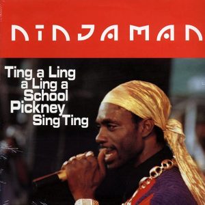 Ninjaman – Ting A Ling A Ling A School Pickney Sing Ting (orig. press)