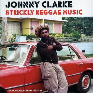 Johnny Clarke - Strickly Reggae Music: The Blackbeard Years 1976-1986 (RSD 2020) (ltd. ed.)