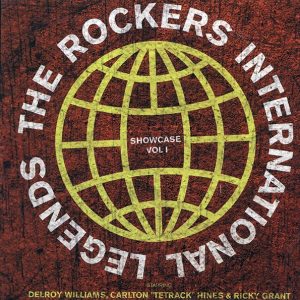 Delroy Williams, Carlton Tetrack Hines, Ricky Grant - The Rockers International Legends Showcase Volume 1
