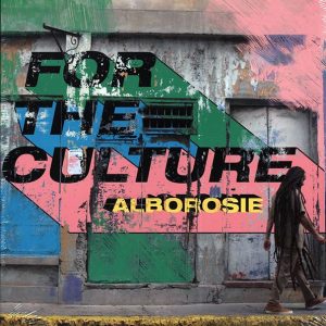 Alborosie – For The Culture
