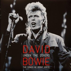David Bowie - Under The Covers: The Songs He Didn't Write (ltd. ed.) (2xLP) (clear vinyl)