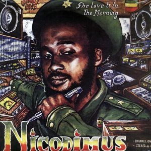 Nicodemus – She Love It In The Morning