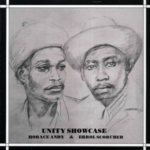 Horace Andy, Errol Scorcher - Unity Showcase
