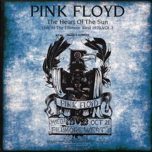 Pink Floyd – The Heart Of The Sun Volume 2: Live At The Fillmore West 1970