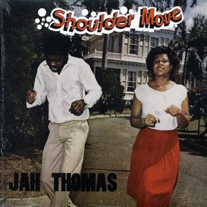 Jah Thomas - Shoulder Move