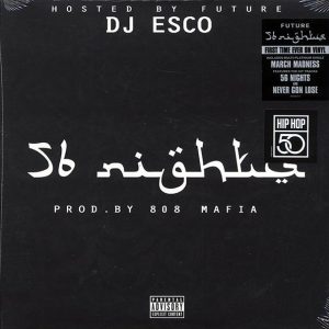 Future, DJ Esco - 56 Nights