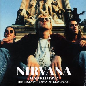 Nirvana – Madrid 1992: The Legendary Spanish Broadcast (2xLP)