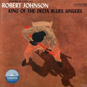 Robert Johnson - King Of The Delta Blues Singers (colored vinyl)